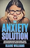 The Anxiety Solut...