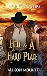 Hell and A Hard Place by Allison Merritt