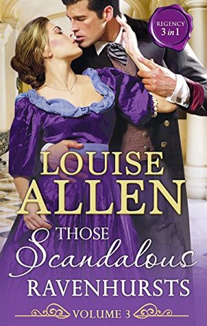 Those Scandalous Ravenhursts Volume 3 (Those Scandalous Ravenhursts, Book 5)