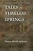 Tales of Timeless Springs