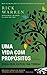 Uma Vida com Propósitos by Rick Warren