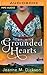 Grounded Hearts