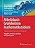 Arbeitsbuch Grundwissen Mathematikstudium - Höhere Analysis, Numerik und Stochastik: Aufgaben, Hinweise, Lösungen und Lösungswege