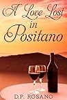 A Love Lost in Positano by D.P. Rosano