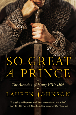 So Great a Prince: The Accession of Henry VIII - 1509 (Hardcover)
