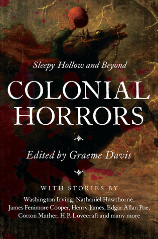 Colonial Horrors: Sleepy Hollow and Beyond (Hardcover)