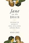 Jane on the Brain by Wendy     Jones