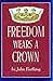 Freedom Wears a Crown
