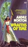 Wraiths of Time by Andre Norton