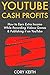 YouTube Cash Profits: How t...