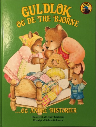 Guldlok og de tre bjørne - og andre historier