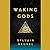 Waking Gods (Themis Files #2)