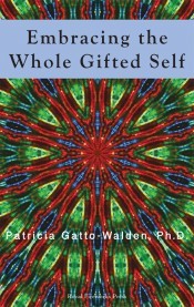 Embracing the Whole Gifted Self (Unknown Binding)