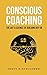 Conscious Coaching: The Art...