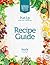 Healthy Eating and Lifestyle Plan: Recipe Guide