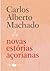 Novas Estórias Açorianas seguidas de Um Par de Crónicas