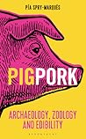 Pig/Pork by Pia Spry-Marques