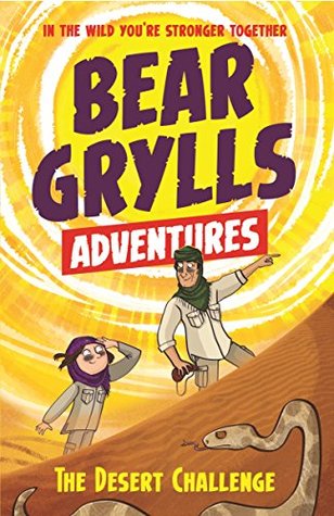 The Desert Challenge (Bear Grylls Adventures #2)