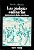 Las pasiones ordinarias: antropología de las emociones