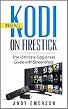Install Kodi on Firestick: The Ultimate Beginners Guide with Screenshots Install Kodi on Firestick: The Ultimate Beginners Guide with Screenshots
