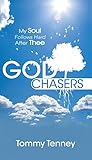 Book cover for The God Chasers: My Soul Follows Hard After Thee