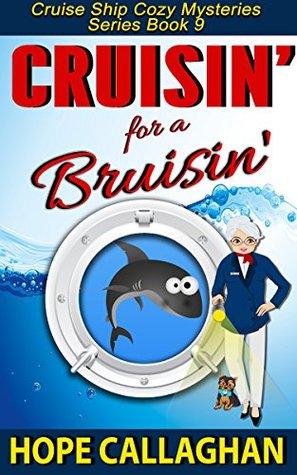 Cruisin' for a Bruisin' (Cruise Ship Mysteries, #9)