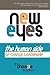 New Eyes: The Human Side of Change Leadership