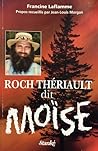 Roch Thériault dit Moïse (French Edition)