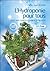 L'Hydroponie pour tous - Tout sur l'horticulture à la maison by William Texier