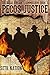 Pecos Justice: A Frontier Justice Western Adventure (The Texas Vigilante Commission Book 1)