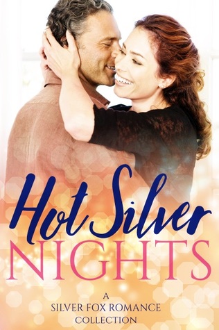 Hot Silver Nights: A Silver Fox Romance Collection (Kindle Edition)