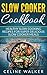 Slow Cooker Cookbook: Healt...