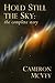Hold Still the Sky: the complete story