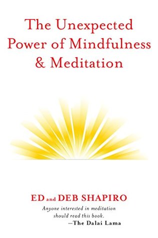 The Unexpected Power of Mindfulness & Meditation (Kindle Edition)