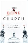 The Bone Church: ...