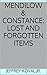 MENDILOW & CONSTANCE: LOST AND FORGOTTEN ITEMS