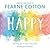 Happy: Finding joy in every day and letting go of perfect