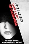 Our Lady of Darkness by Fritz Leiber