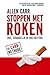 Stoppen met roken: Snel, gemakkelijk en doeltreffend (Dutch Edition)
