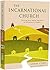 The Incarnational Church by Lynn Cory