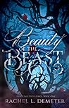 Beauty of the Beast by Rachel L. Demeter