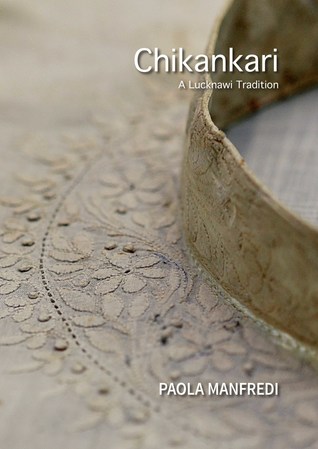 Chikankari: A Lucknawi Tradition