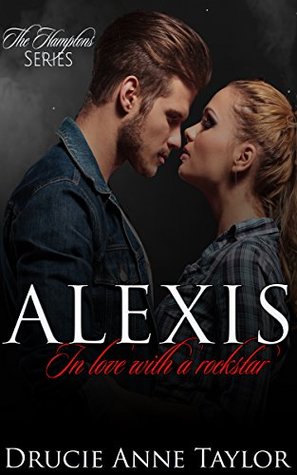 Alexis: In Love With a Rockstar (Hamptons #2)