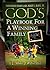 God's Playbook For A Winning Family by R.C. Blakes Jr.