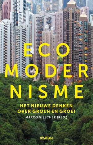 Ecomodernisme: Het nieuwe denken over groen en groei (Paperback)