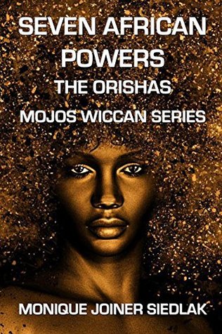 Seven African Powers: The Orishas (Kindle Edition)