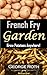 French Fry Garden: Grow Pot...