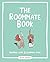 The Roommate Book: Sharing ...