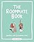 The Roommate Book by Becky Murphy Simpson