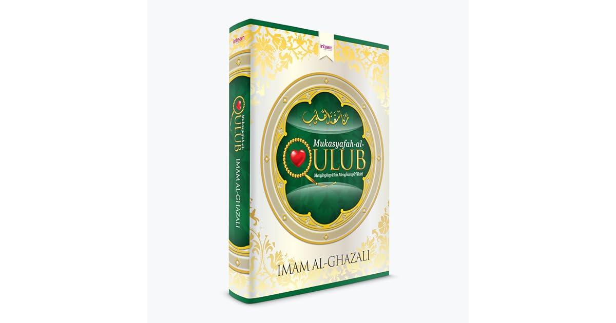 Mukasyafah al Qulub : Menyingkap rahsia hati menghampiri Ilahi by